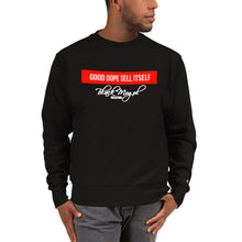Load image into Gallery viewer, Good Dope Sell Itself Unisex Champion Sweatshirt
